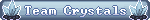 Team Crystals
